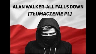 Alan WalkerAll Falls Down TŁUMACZENIE PL [upl. by Ettenim]