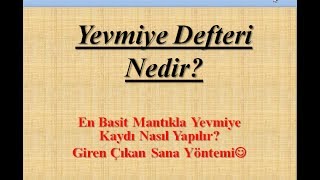 Yevmiye Defteri Nedir Yevmiye Kaydı Nasıl Yapılır Giren çıkan sana yöntemi [upl. by Dez71]