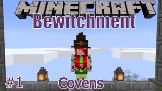 Minecraft Bewitchment Covens 1  Basic Bewitching [upl. by Bauer]