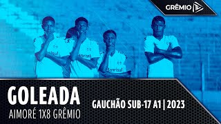 GOLS  Aimoré 1x8 Grêmio Campeonato Gaúcho Sub17 A1 [upl. by Georgena]