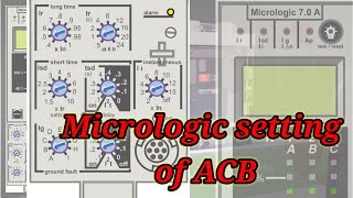 ACB  Micrologic parameters meaning parameters setting [upl. by Atekin]