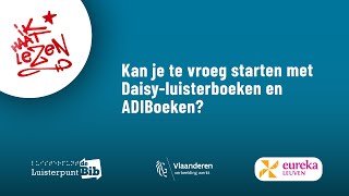 Kan je te vroeg starten met Daisyluisterboeken en ADIBoeken [upl. by Herby317]