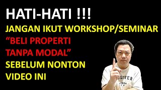 SEMINAR BELI PROPERTI TANPA MODAL APAAN TUH [upl. by Roper]