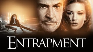 Entrapment 1999 Movie  Sean Connery Catherine ZetaJones Will Patton  Review and Facts [upl. by Eibrab]