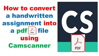 How to convert a written assignment into pdf using camscanner [upl. by Lindell]