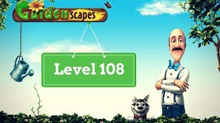 Gardenscapes Level 108  How to complete Level 108 on Gardenscapes [upl. by Nova512]