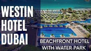 The Westin Dubai Mina Seyahi Beach Resort – great 5star luxury hotel in Dubai on the beach [upl. by Umeh]