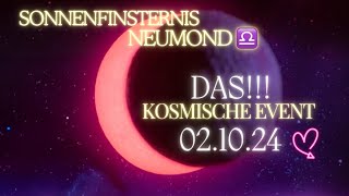 ACHTUNG🚨 Der Gamechanger  Sonnenfinsternis und Neumond ♎️ 021024 [upl. by Dnalhsa]