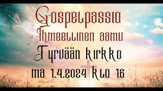 Gospelpassio  ihmeellinen aamu [upl. by Jessen]