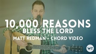 10000 Reasons Bless The Lord  Matt Redman  chord video [upl. by Llyrat]