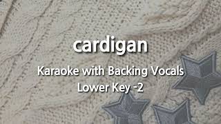 cardigan Lower Key 2 Karaoke with Backing Vocals [upl. by Cook]