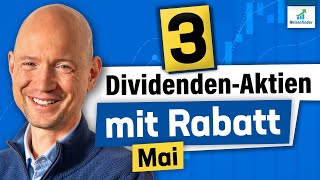 3 Dividenden Aktien mit Rabatt im Mai 2024 [upl. by Downs]