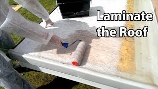 Part 4 Fibreglass Roof Laminate  Laying a GRP roof [upl. by Anivlis]