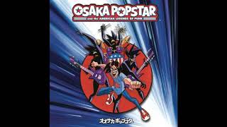 Osaka Popstar  Osaka Popstar And The American Legends Of Punk Full Album 2006 [upl. by Oidualc]