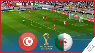 تونس vs الجزائر  كأس العرب 2021  محاكاة واقعية [upl. by Ecilegna427]