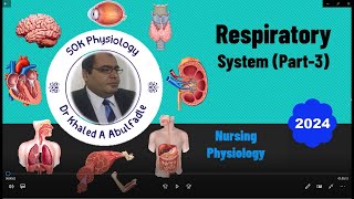 Respiratory System Part3 Nursing 72024 by Dr Khaled A Abulfadle [upl. by Cowie]