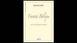 Raphaël FUMET  Cantate Biblique Entre Ciel et Terre pour 4 flûtes et basson ou violoncelle [upl. by Kihtrak]