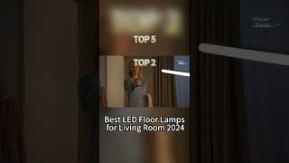 TOP 5 Best LED Floor Lamps for Living Room 2024 [upl. by Inamik]