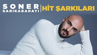 Soner Sarıkabadayı  Hit Şarkıları 15 Hit Bir Arada [upl. by Ladnar]