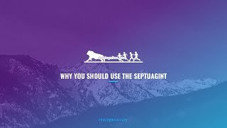 Why You Should Use the Septuagint LXX [upl. by Asfah]