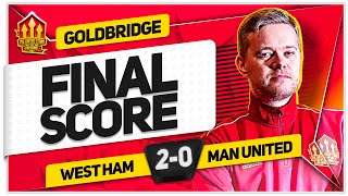 TEN HAG TO BLAME WEST HAM 20 MANCHESTER UNITED GOLDBRIDGE Reaction [upl. by Khalsa]