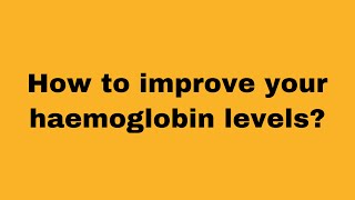 Improve your haemoglobin levels [upl. by Doralyn]