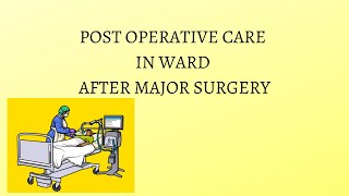 post operative care after major surgery  rahat2021 [upl. by Ellivnarg996]