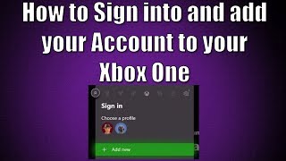 How to Sign In and Add Your Account to Your Xbox One Console [upl. by Abisha]