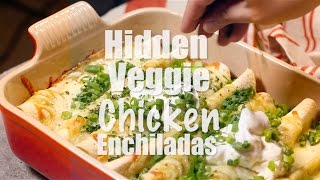 Hidden Veggie Chicken Enchiladas [upl. by Vinson]