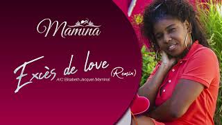 Mamina  Excès de love Remix [upl. by Naliorf]