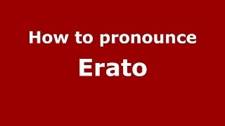 How to pronounce Erato GreekGreece  PronounceNamescom [upl. by Carpenter]