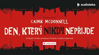 Caimh McDonnell  Den který nikdy nepřijde  Audiokniha [upl. by Hortensa]