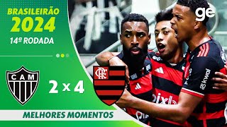 ATLÉTICOMG 2 X 4 FLAMENGO  MELHORES MOMENTOS  14ª RODADA BRASILEIRÃO 2024  geglobo [upl. by Adlih]