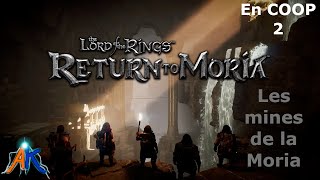 On descend dans les mines Return to Moria Part2 [upl. by Ennyl]