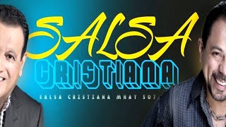 SALSA CRISTIANA▶️HQ▶️MIX 2024▶️EXITOS DE LA SALSA CRISTIANA▶️salsa cristiana 2024 lo mas nuevo [upl. by Belicia28]