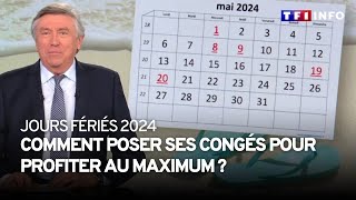 Jours fériés  bonne nouvelle lannée 2024 est une année à ponts [upl. by Rafi120]