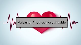 quotles médicaments cardiologie et angeiologiequot Valsartan hydrochlorothiazide [upl. by Pammi91]