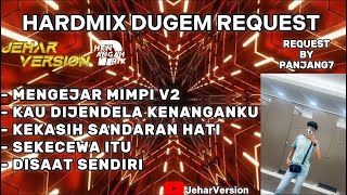 MENGEJAR MIMPI V2 X KAU DIJENDELA KENANGAN KU NONSTOP DUGEM HARDMIXREQUEST BY PANJANG7 [upl. by Micro]