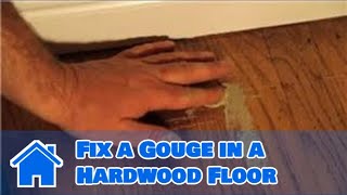 Hardwood Floor Cleaning amp Maintenance  How to Fix a Gouge in a Hardwood Floor [upl. by Buehrer229]