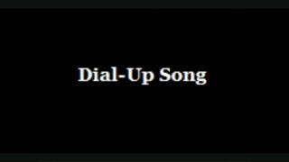 DialUp Song [upl. by Gussman214]