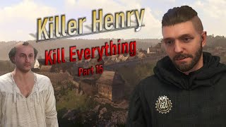 Kingdom Come Deliverance Kill everything Killer Henry Part 15  No Heresy in Henrys Backyard [upl. by Ursal]