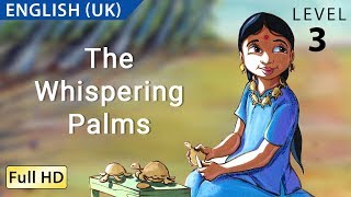 The Whispering Palms Learn English UK with subtitles  Story for Children quotBookBoxcomquot [upl. by Cheng]