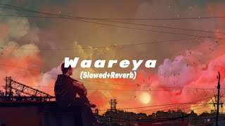 Waareya SlowedReverb [upl. by Nerval]