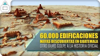 Descubre 60000 edificaciones mayas en Guatemala  Megalópolis Maya Lidar Pirámides [upl. by Dulcinea933]