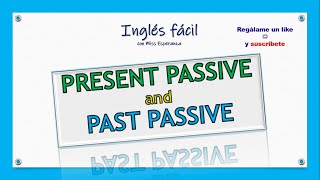 PRESENT PASSIVE and PAST PASSIVE en inglés con explicación en español passivevoice learnenglish [upl. by Orecic]