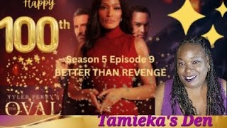 The Oval Season 5 Episode 9 Better Than Revenge Review and Recap [upl. by Gerry]