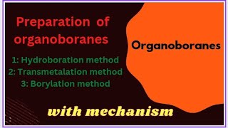 preparation of organoboron compoundsorganoboranesorganometallics [upl. by Yrahcaz62]