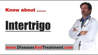 Intertrigo  Causes Symptoms Diagnosis Treatment Prevention [upl. by Reiser]