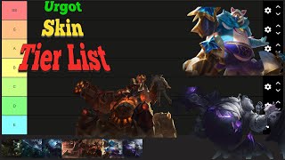 Urgot Tier List Skin [upl. by Anuahsar]