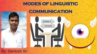 MODES OF LINGUISTIC COMMUNICATION Language amp Communication Santosh Sir Dysa Academy [upl. by Saunders]